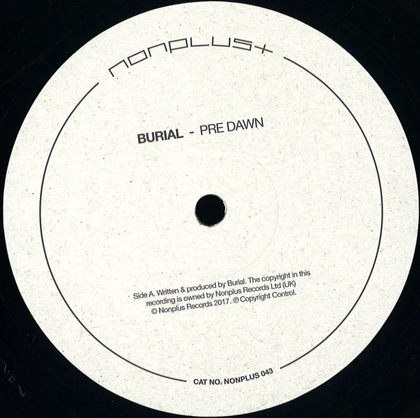 Burial - Pre Dawn / Indoors - Mint- 12" Single Record 2017 Nonplus UK Vinyl - Electronic / Techno / House / Abstract