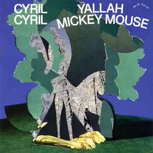 Cyril Cyril - Yallah Mickey Mouse - New LP Record 2020 Born Bad Les Disques Bongo Joe France Vinyl - Post Punk