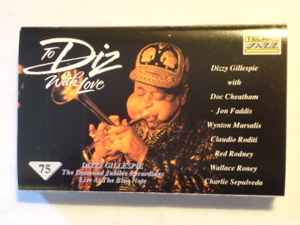Dizzy Gillespie - To Diz, With Love (Live At The Blue Note) - VG+ Cassette 1992 Telarc Tape - Afro-Cuban Jazz