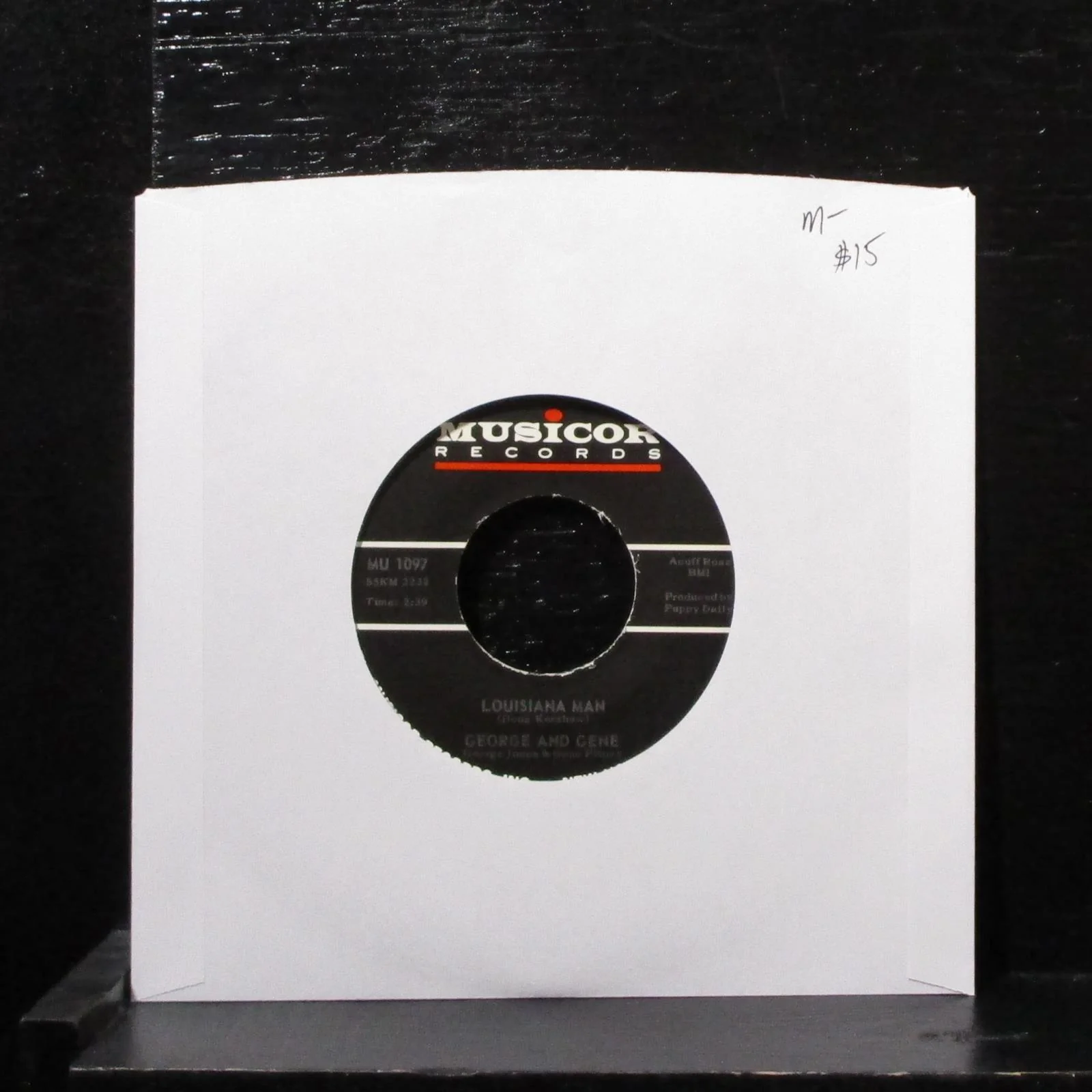 George And Gene - Louisiana Man / I'm A Fool To Care 7" Mint- Vinyl 45 MU 1097