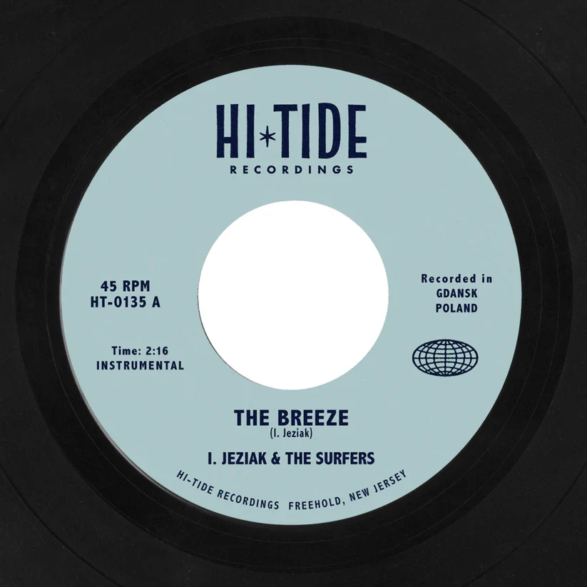 I. Jeziak & The Surfers - Breeze / Free As The Ocean - New 7" Single Record 2025 Hi-Tide Vinyl - Surf Rock