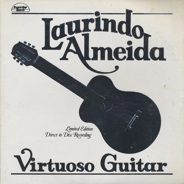 Laurindo Almeida - Virtuoso Guitar - VG+ LP Record 1977 Crystal Clear Direct To Disc White Vinyl Audiophile - Bossa Nova / Latin Jazz