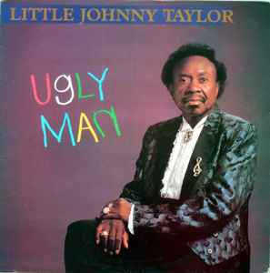 Little Johnny Taylor - Ugly Man - VG+ LP Record 1989 Ichiban Vinyl - Rhythm & Blues
